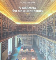 A BIBLIOTECA DOS CINCO CONTINENTES. A Livraria Real do Paço da Ajuda